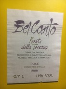 3928 - Bel Canto 1988 Rosato Della Toscana Italie - Música