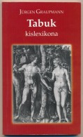 Jürgen Graupmann: Tabuk Kislexikona. Fordította Reviczky Béla. Bp.,1999, Athenaeum.... - Non Classificati