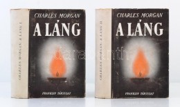 Charles Morgan: A Láng I-II. Fordította Nagypál István. Bp., é.n., Franklin.... - Non Classificati