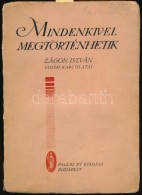 Zágon István: Mindenkivel Megtörténhetik. Budapest, é.n., Pallas Rt. Kiadói... - Non Classificati