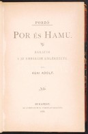 Ágai Adolf: Por és Hamu. Barátim S Jó Embereim Emlékezete. Bp., 1892, Athenaeum.... - Non Classificati