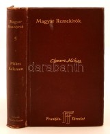 Mikes Kelemen Törökországi Levelei. Magyar Remekírók. Budapest, 1906,... - Non Classificati