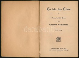 Hermann Sudermann: Es Lebe Das Leben. Drama In Fünf Akten. Stuttgart-Berlin, 1902, J. G. Cotta'sche... - Non Classificati