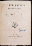 Florian: Galatée. Estelle. Deux Pastorales. Bp., 1828, Hartleben. Korabeli AmatÅ‘r... - Non Classificati