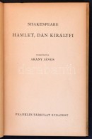 Shakespeare: Hamlet, Dán Királyfi. Fordította Arany János. Bp., é.n.,... - Non Classificati