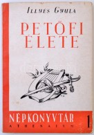 Illyés Gyula: PetÅ‘fi élete. Népkönyvtár 1. Bp., 1949, Athenaeum. Kiadói... - Non Classificati