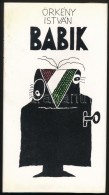 Vegyes Könyvtétel, 2 Db: 
Örkény István: Babik. Bp., 1982, Szépirodalmi.... - Non Classificati