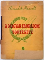 Benedek Marcell: A Magyar Irodalom Története. Bp., 1938, Singer és Wolfner Irodalm... - Non Classificati