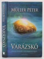 Müller Péter: VarázskÅ‘. Pécs, 2008, Alexandra. Kiadói Kartonált... - Non Classificati