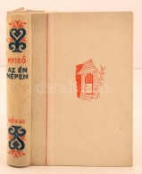 NyírÅ‘ József: Az én Népem. Budapest, 1936, Révai. Kiadói... - Non Classificati