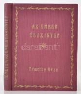 Némethy Géza : Az Ember és Az Isten. Bp., 1930, Glória. Kiadói Aranyozott... - Non Classificati