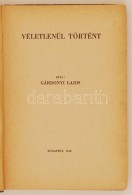 Gárdonyi Lajos: Véletlenül Történt. Bp., 1942, Gárdonyi. Dedikált... - Non Classificati