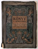 Kner Imre: Könyv A KönyvrÅ‘l. Gyoma, 1912, Kner Izidor Könyvnyomdai MÅ±intézete, 80 P.... - Zonder Classificatie