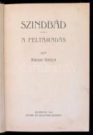 Krudy Gyula: Szindbád. A Feltámadás. Bp., 1916, Singer és Wolfner, 155+4 P. ElsÅ‘... - Non Classificati