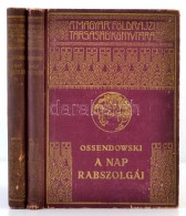 Ossendowski: A Nap Rabszolgái I-II. Kutatóutam A Legsötétebb Afrikában.... - Non Classificati