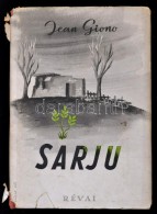 Jean Giono: Sarju. Fordította Illyés Gyula. Világsikerek. Bp., 1943, Révai.... - Non Classificati