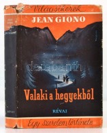 Jean Giono: Valaki A HegyekbÅ‘l. Fordította Illyés Gyula. Világsikerek. Bp., 1940,... - Unclassified