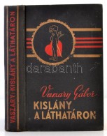 Vaszary Gábor: Kislány A Láthatáron. Bp., 1939, Nova. Kiadói Festett, Aranyozott... - Unclassified