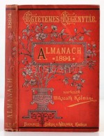 Egyetemes Regénytár. Almanach Az 1894. évre. Szerk.: Mikszáth Kálmán.... - Non Classificati