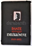 Dante Könyvkiadó Emlékkönyve. 1919-1935. Szerk.: Benedek Marcell. Bp., 1936, Dante.... - Non Classificati