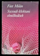 Füst Milán: Szexuál-lélektani Elmélkedések. Bp., 1986, Helikon.... - Non Classificati