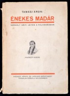 Tamási Áron: Énekes Madár. Székely Népi Játék Három... - Non Classificati