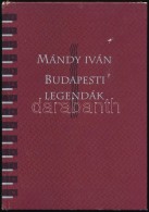 Mándy Iván: Budapesti Legendák. Felvidéki András Rajzaival. Bp., 1994, Budapest... - Unclassified