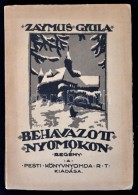 Zaymus Gyula: Behavazott Nyomokon. Bp., é.n., Pesti Könyvnyomda Rt., 170 P. Kiadói... - Non Classificati