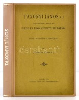 Jablonkay Gábor (1874-1930): Taxonyi János S. J. XVIII. Századbeli Magyar író... - Unclassified
