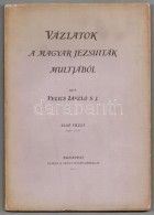 Velics László: Vázlatok A Magyar Jezsuiták Multjából. I Füzet. Bp.,... - Non Classificati