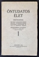 Dr. Wolkenberg Alajos: Öntudatos élet. Bp., 1913, 'Élet' Irodalmi és Nyomdai Rt.... - Non Classificati