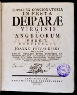 Joanne Frivaldszky (Fridvaldszky János (1730-1784)): Supellex Concionatoria In Festa Deiparae Virginis Et... - Unclassified