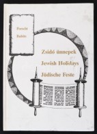 Babits Antal - Porscht Frigyes: Zsidó ünnepek / Jewish Holidays / Jüdische Feste. H. N., 1989,... - Non Classés