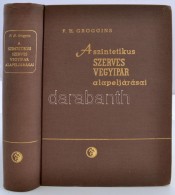P. H. Groggins: A Szintetikus Szerves Vegyipar Alapeljárásai. Bp., 1958, MÅ±szaki... - Non Classés