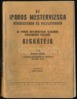 Moór JenÅ‘: Az Iparos Mestervizsga Kérdésekben és Feleletekben. Az Iparos... - Non Classés