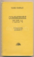Vadnai Szabolcs: Commodore Plus/4. Programozói Zsebkönyv. Bp., 1986, Novotrade. Kiadói... - Unclassified