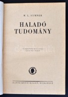 W. L. Sumner: Haladó Tudomány. Bp., 1947, Dante. Kiadói Kopottas... - Non Classificati