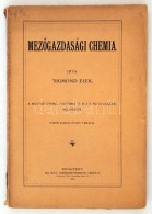 Sigmond Elek: MezÅ‘gazdasági Chemia. Bp., 1904, Királyi Magyar Természettudományi... - Non Classificati