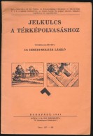 Irmédi Dr.-Molnár László: Jelkulcs A Térképolvasáshoz. Bp., 1941,... - Unclassified