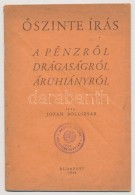 Józan Boldizsár: Åszinte írás. A PénzrÅ‘l, Drágaságról,... - Unclassified