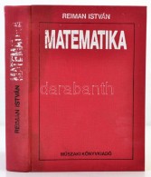 Reiman István: Matematika. Bp., 1992, MÅ±szaki. Kiadói Egészvászon-kötés. - Non Classificati