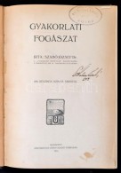 Dr. Szabó József: Gyakorlati Fogászat. Bp., 1914, Universitas Könyvkiadó... - Unclassified