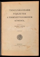 Magdics Gáspár: Tanulságosabb Fejezetek A Természettudományok... - Unclassified