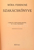 Móra Ferencné Szakácskönyve. Budapest, 1947, Révai. Negyedik Kiadás.... - Non Classés