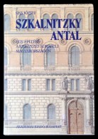 Sisa József:  Szkalnitzky Antal (Egy építész A Kiegyezés Korabeli... - Unclassified