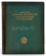 Rados JenÅ‘: Magyar Kastélyok. Ungarische Schlösser. Châteaux Hongrois. Hungarian Castles. Bp.,... - Unclassified