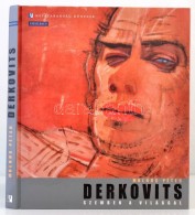 Molnos Péter: Derkovits Szemben A Világgal. Bp., 2008, Népszabadság Könyvek.... - Non Classificati