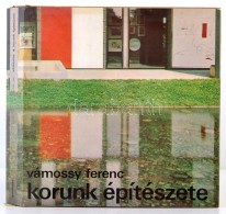 Vámossy Ferenc: Korunk építészete. Bp., 1974, Gondolat. Kiadói... - Non Classificati