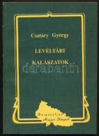 Csatáry György: Levéltári Kalászatok. Ungvár-Budapest, 1993, Intermix... - Non Classificati