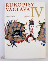 Josef Krása: Rukopisy Václáva IV. Praha, 1974, Odeon. Kiadói Egészvászon,... - Non Classificati